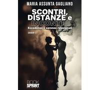 Scontri, distanze e incontri. Eccedenze e carenze relazionali