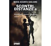 Scontri, distanze e incontri. Eccedenze e carenze relazionali