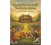 Scooby, Ohana and MIlo: The Garden Mystery: A Tail Wagging Adventure