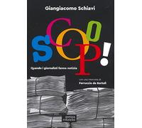 Scoop! Quando i giornalisti fanno notizia