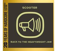 Scooter Back to the Heavyweight Jam (20 Y.O.H.E.E.) (CD)