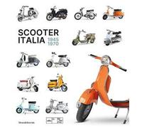 Scooter Italia 1945-1970. Ediz. a colori