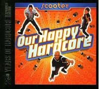 Scooter - Our Happy Hardcore (20 Years Of Hardcore/Expanded (2 CD)