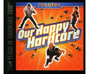 Scooter - Our Happy Hardcore (20 Years Of Hardcore/Expanded (2 CD)