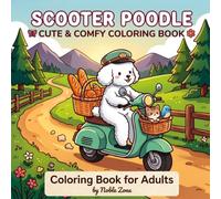 Scooter Poodle: A Cozy Animal Baking Adventure Coloring Book For Adults