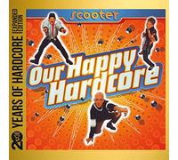 Scooter - Scooter - Our Happy Hardcore (20 Y.O.H.E.E.)