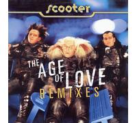 Scooter - The Age of Love Remixes