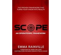 SCOPE: An Operational Framework: The Proven Framework That Turns Your Vision Into Reality