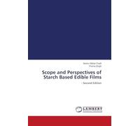 Scope and Perspectives of Starch Based Edible Films: - Second Edition