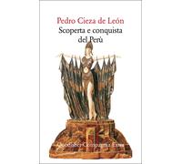 Scoperta e conquista del Perù [Paperback] [Nov 05, 2020] Cieza de León, Pedro an