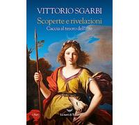 Scoperte e rivelazioni. Caccia al tesoro dell'arte