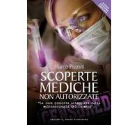 Scoperte mediche non autorizzate. Le cure proibite osteggiate dalle multinazionali del farmaco