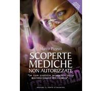 LIBRO SCOPERTE MEDICHE NON AUTORIZZATE - MARCO PIZZUTI
