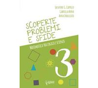 Scoperte, problemi e sfide. Matematica tra logica e scienza. Vol. 3
