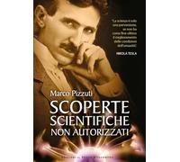 Libri Marco Pizzuti - Scoperte Scientifiche Non Autorizzate. Oltre La Verita Uff