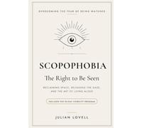 SCOPOPHOBIA: THE RIGHT TO BE SEEN