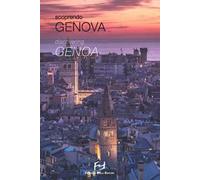 Scoprendo Genova. Ediz. italiana e inglese