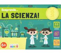 Scoprendo...la scienza! Ediz. a colori. Con gadget