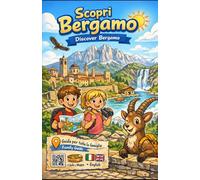 Scopri Bergamo - Discovery Bergamo: Con la famiglia - With family