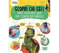 Scopri chi sei! Tanti divertenti quiz per conoscerti meglio. Ediz. a colori