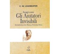 Scopri come gli aiutatori invisibili intervengono nella nostra vita
