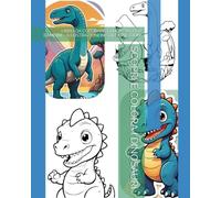 SCOPRI E COLORA I DINOSAURI: LIBRO DA COLORARE EDUCATIVO PER BAMBINI - ILLUSTRAZIONI IN STILE CARTOON!