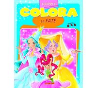Scopri e colora le fate. Ediz. illustrata