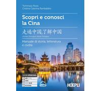 Scopri e conosci la Cina. Manuale di storia, letteratura e civiltà. Con Fi...