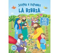 Scopri e dipingi la Bibbia. Dipingi ad acqua e scopri la storia! Ediz. a colori. Con gadget