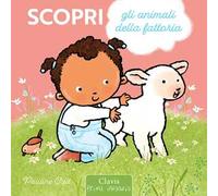Scopri gli animali della fattoria. Ediz. a colori