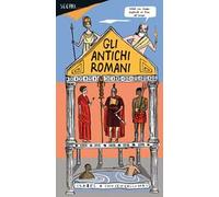 Scopri... gli antichi romani. Ediz. a colori