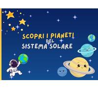 SCOPRI I PIANETI DEL SISTEMA SOLARE