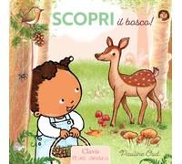 Scopri il bosco! Ediz. a colori