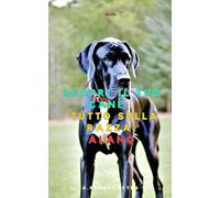 Scopri il Tuo Cane: Tutto sulla razza: Alano