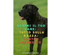 Scopri il Tuo Cane: Tutto sulla razza: Castro Laboreiro