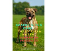 Scopri il Tuo Cane: Tutto sulla razza: Cimarrón Uruguayo