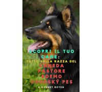 Scopri il tuo Cane : Tutto sulla razza del Cane da Pastore Boemo Chodský Pes
