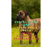 Scopri il tuo Cane:Tutto sulla razza: Presa Canario (ex Dogo Canario)