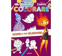 Scopri il tuo splendore. Elemental. Primo album da colorare. Ediz. a colori