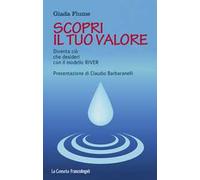 Scopri il tuo valore. Diventa ciò che desideri con il modello River