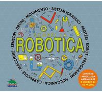 Libri Colson Rob - Scopri La Robotica. Con Modelli Da Assemblare
