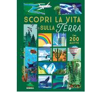 Scopri la vita sulla terra. Alza e scopri. Ediz. a colori - Martin Ruth