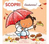 Scopri l'autunno! Ediz. a colori