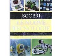 Scopri le nuove tecnologie. Dove si trovano, come funzionano