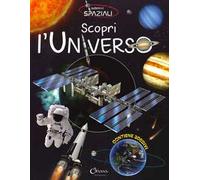 Scopri l'universo. Con adesivi. Ediz. a colori