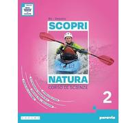Scopri natura. Corso di scienze. Ediz. Annuale. Per la Scuola media. Con e-book. Con espansione online (Vol. 2)