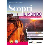 Scopri. Per le Scuole superiori. Con e-book. Con espansione online. Il mondo (Vol. 3)