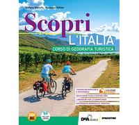 Scopri. Per le Scuole superiori. Con e-book. Con espansione online. L' Italia (Vol. 1)