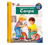 Scopriamo il nostro corpo. Ediz. a colori. Ediz. a spirale