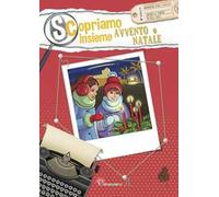 Scopriamo insieme Avvento e Natale